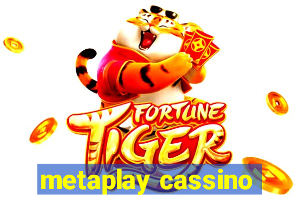 metaplay cassino